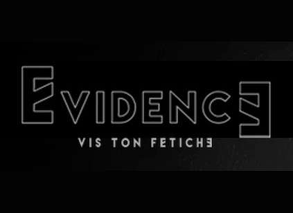 Evidence fétiche