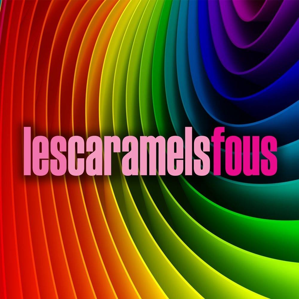 Les Caramels fous