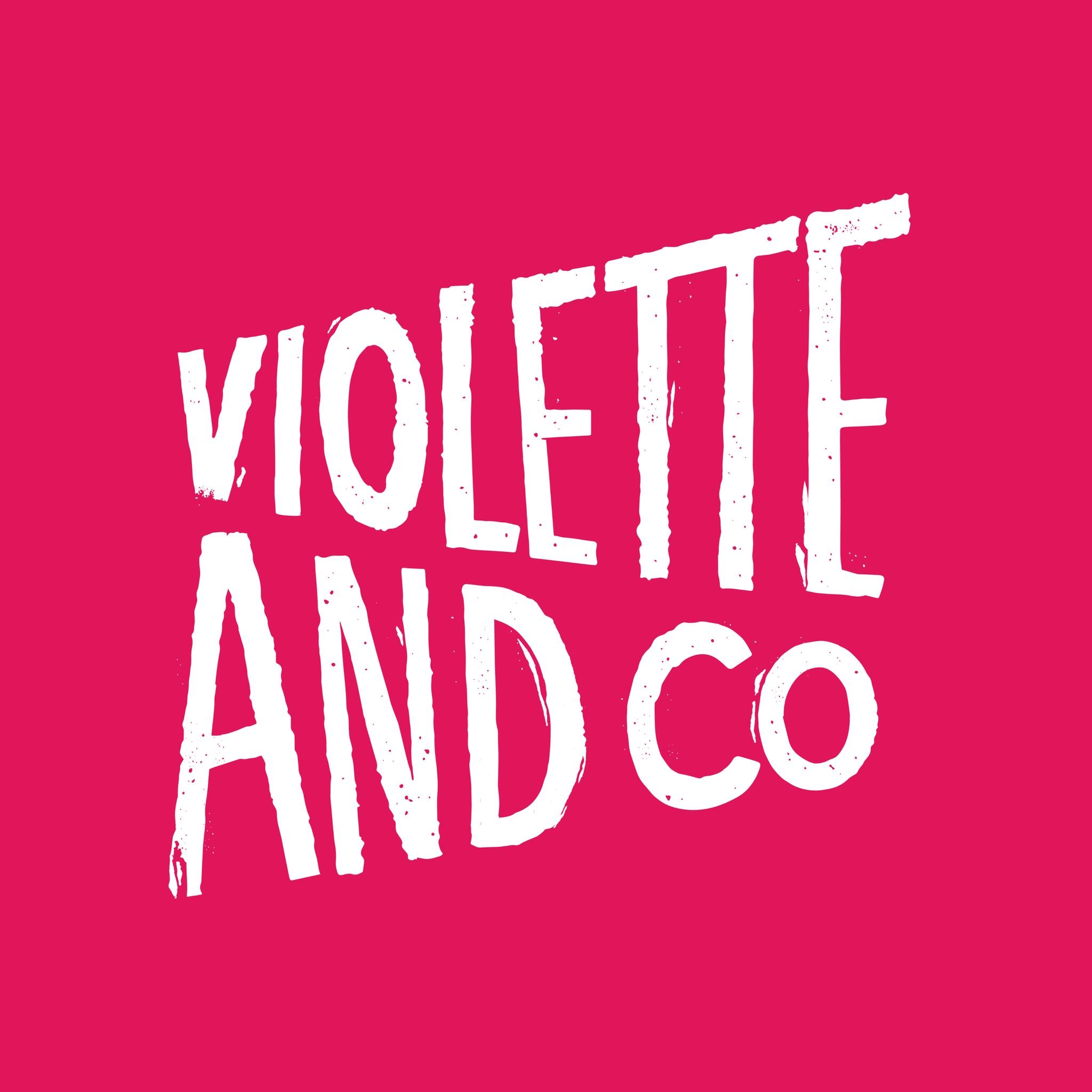 Violette and co