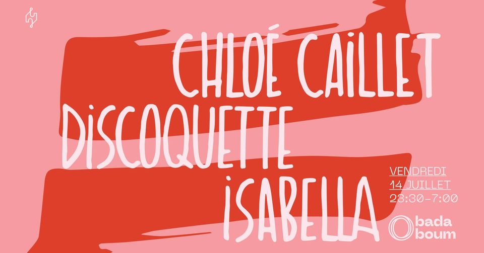 Chloé Caillet (+) Discoquette (+) ISAbella