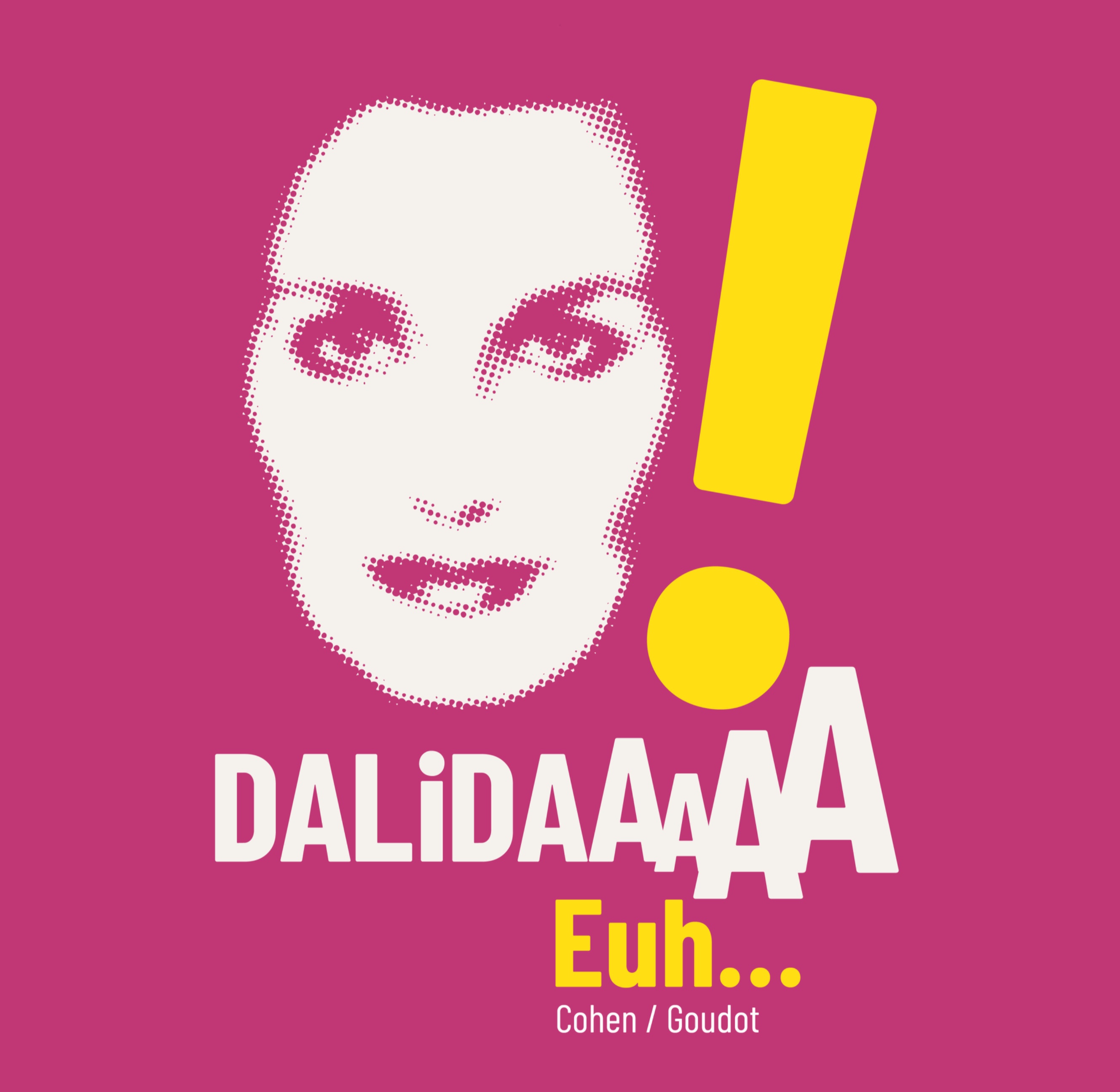 Dalidaaaaa ! Euh...