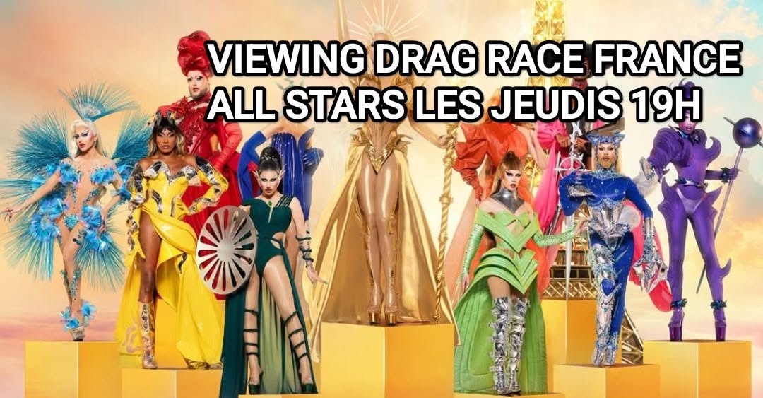 Drag Race Franc all stars viewing party • Agenda