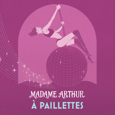 Madame Arthur à paillettes