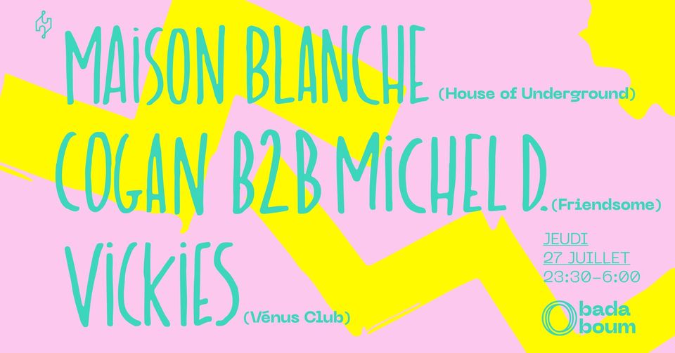 Maison Blanche (+) Michel.d B2B Cogan (+) Vickies