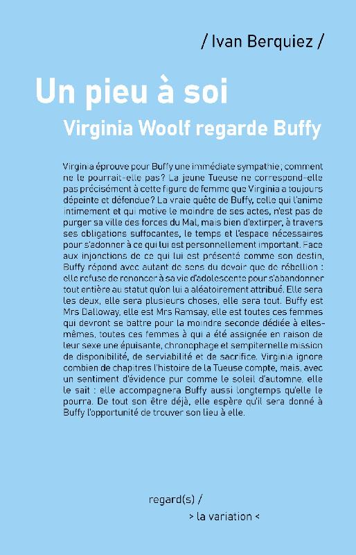 Rencontre avec Ivan Berquiez, pour son livre Un pieu à soi - Virginia Woolf regarde Buffy