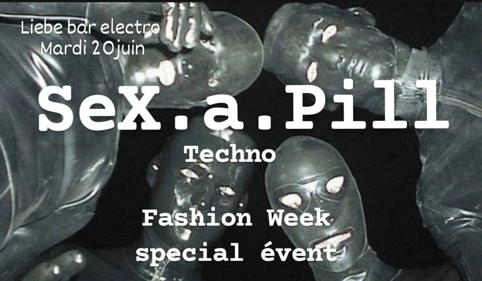 SeX.a.Pill techno FashionWeek