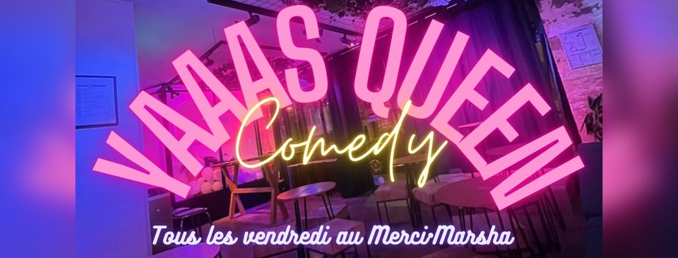 Yaaas queen comedy club • Agenda